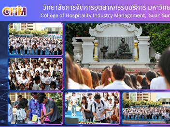 New students of the College of
Hospitality Industry Management
participated in the ceremonial tribute
and pledge of allegiance as members
under the grace of Her Majesty Queen
Sunandha Kumariratana at the Royal
Monument of Queen Sunandha Kumariratana.